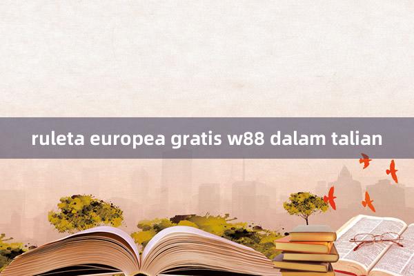 ruleta europea gratis w88 dalam talian