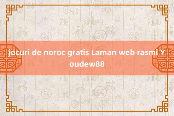 jocuri de noroc gratis Laman web rasmi Youdew88